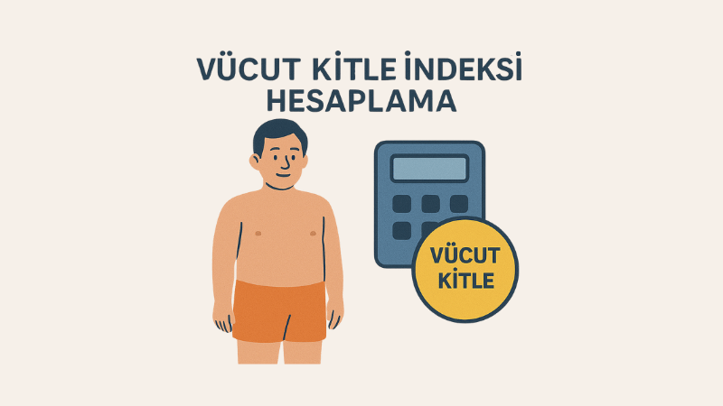 Vücut Kitle İndeksi Hesaplama