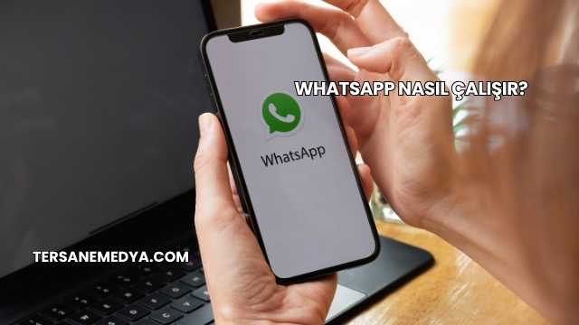Whatsapp Nasıl Çalışır?