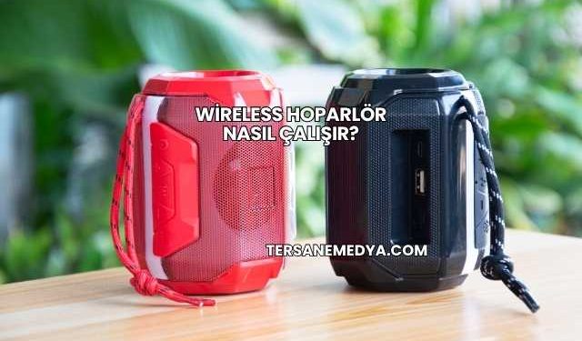 Wireless Hoparlör Nasıl Çalışır?