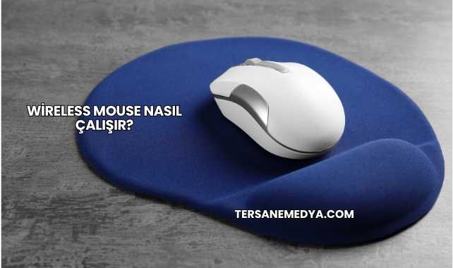 Wireless Mouse Nasıl Çalışır?