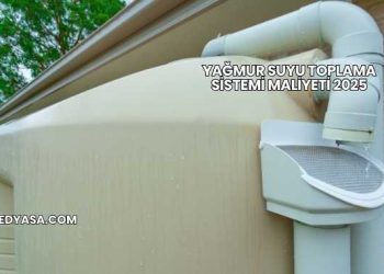 Yağmur Suyu Toplama Sistemi Maliyeti 2025