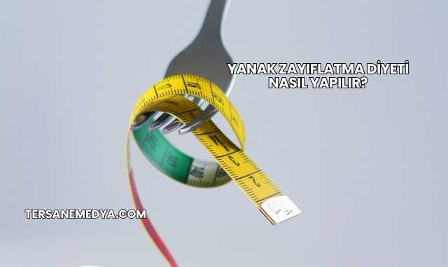 Yanak Zayıflatma Diyeti Nasıl Yapılır?