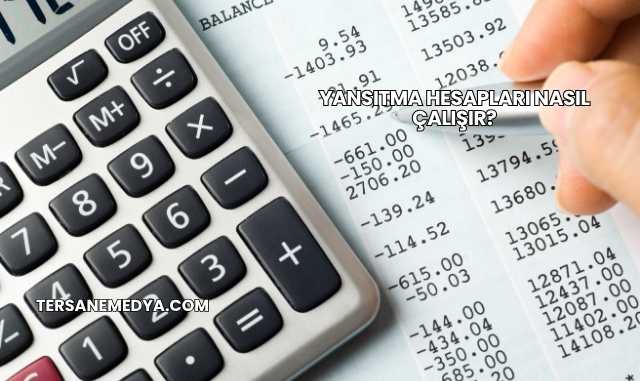 Yansıtma Hesapları Nasıl Çalışır?