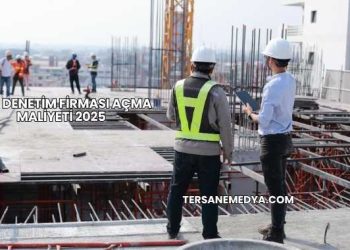 Yapı Denetim Firması Açma Maliyeti 2025