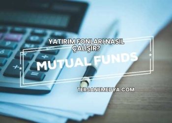 Yatırım Fonları Nasıl Çalışır?