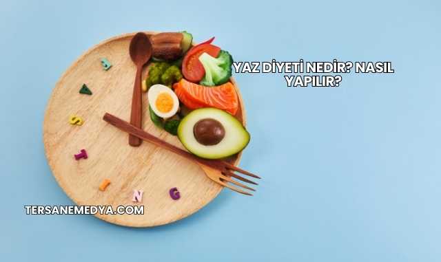 Yaz Diyeti Nedir? Nasıl Yapılır?