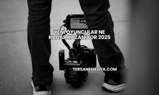 Yeni Oyuncular Ne Kadar Kazanıyor 2025