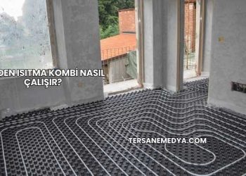 Yerden Isıtma Kombi Nasıl Çalışır?