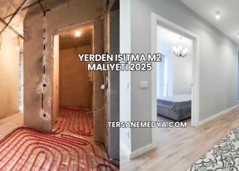 Yerden Isıtma m2 Maliyeti 2025