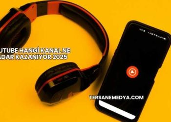 YouTube Hangi Kanal Ne Kadar Kazanıyor 2025