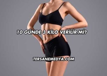 10 Günde 3 Kilo Verilir mi?