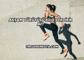 Akşam Yürüyüşü Kilo Verdirir mi?