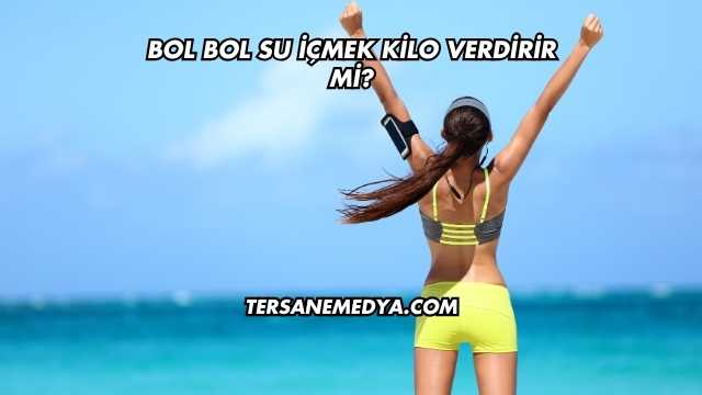 Bol Bol Su İçmek Kilo Verdirir mi?