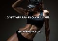 Diyet Yaparak Kilo Verilir mi?