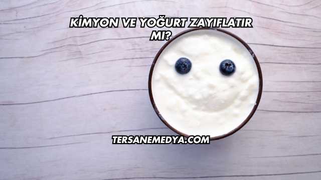 Kimyon ve Yoğurt Zayıflatır mı?