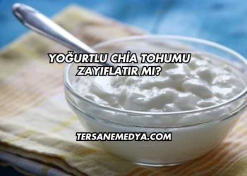Yoğurtlu Chia Tohumu Zayıflatır mı?