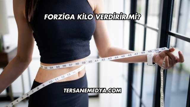 Forziga Kilo Verdirir mi?