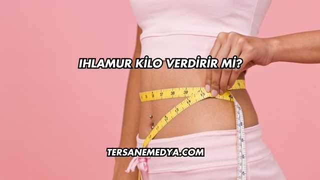 Ihlamur Kilo Verdirir mi?