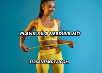 Plank Kilo Verdirir mi?