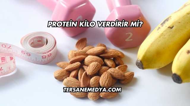 Protein Kilo Verdirir mi?