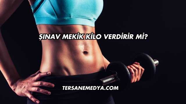 Şınav Mekik Kilo Verdirir mi?