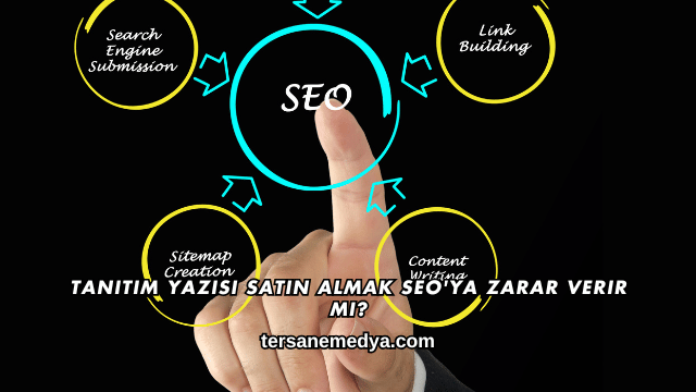 Tanıtım Yazısı Satın Almak SEO'ya Zarar Verir mi?