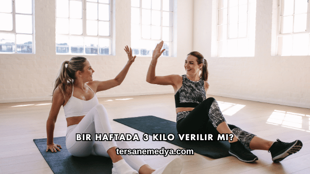 Bir Haftada 3 Kilo Verilir mi?