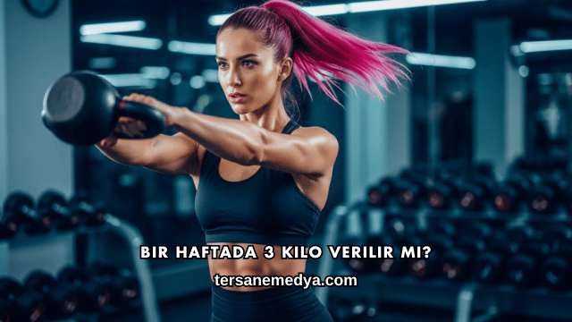 Bir Haftada 3 Kilo Verilir mi?