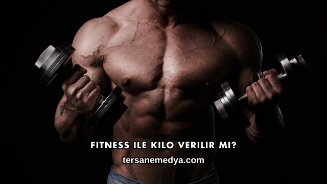 Fitness ile Kilo Verilir mi?