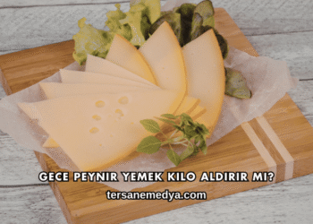 Gece Peynir Yemek Kilo Aldırır mı?