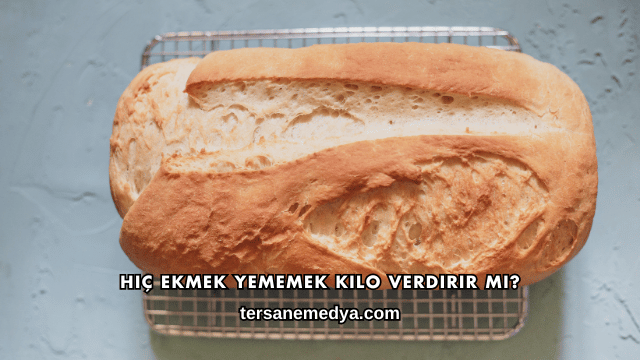 Hiç Ekmek Yememek Kilo Verdirir mi?