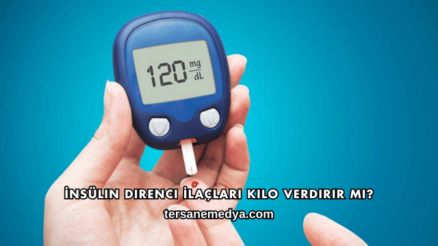 İnsülin Direnci İlaçları Kilo Verdirir mi?
