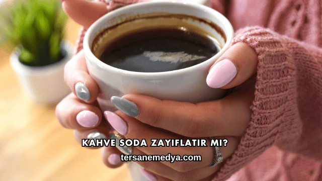 Kahve Soda Zayıflatır mı?