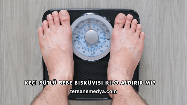 Keçi Sütlü Bebe Bisküvisi Kilo Aldırır mı?