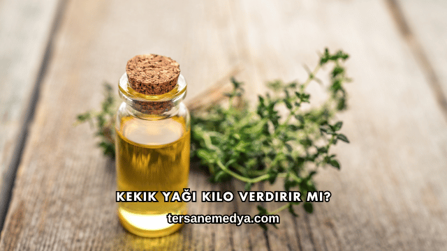 Kekik Yağı Kilo Verdirir mi?
