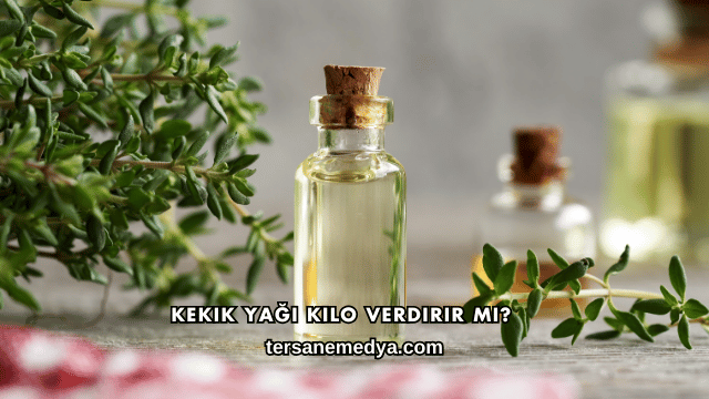Kekik Yağı Kilo Verdirir mi?