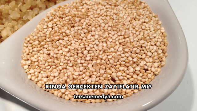 Kinoa Gerçekten Zayıflatır mı?