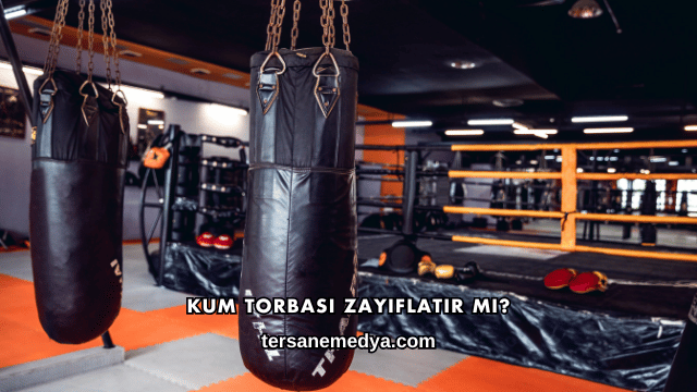 Kum Torbası Zayıflatır mı?