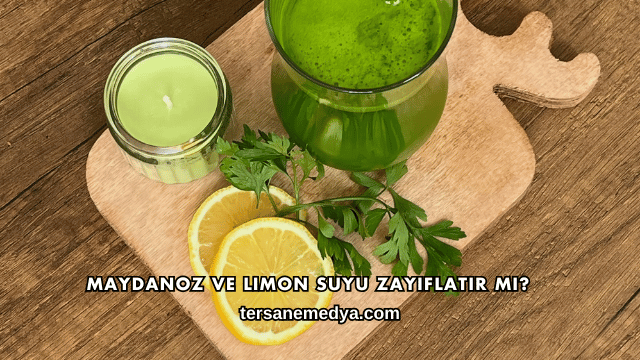 Maydanoz ve Limon Suyu Zayıflatır mı?