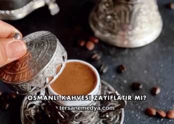 Osmanlı Kahvesi Zayıflatır mı?