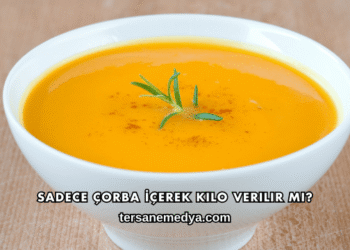 Sadece Çorba İçerek Kilo Verilir mi?