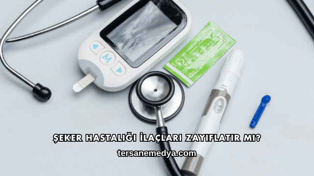 Şeker Hastalığı İlaçları Zayıflatır mı?