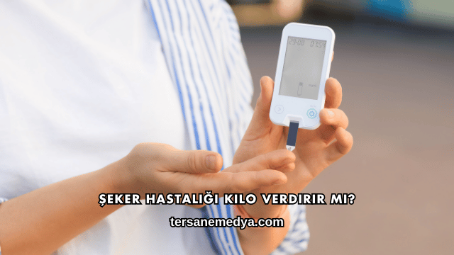 Şeker Hastalığı Kilo Verdirir mi?