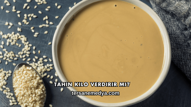 Tahin Kilo Verdirir mi?