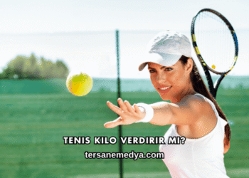 Tenis Kilo Verdirir mi?