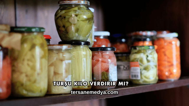 Turşu Kilo Verdirir mi?