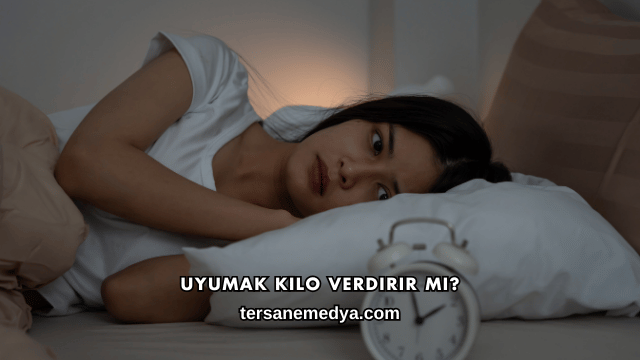 Uyumak Kilo Verdirir mi?