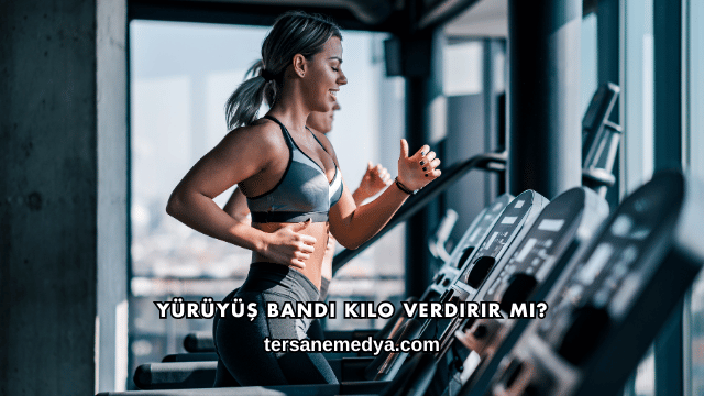 Yürüyüş Bandı Kilo Verdirir mi?